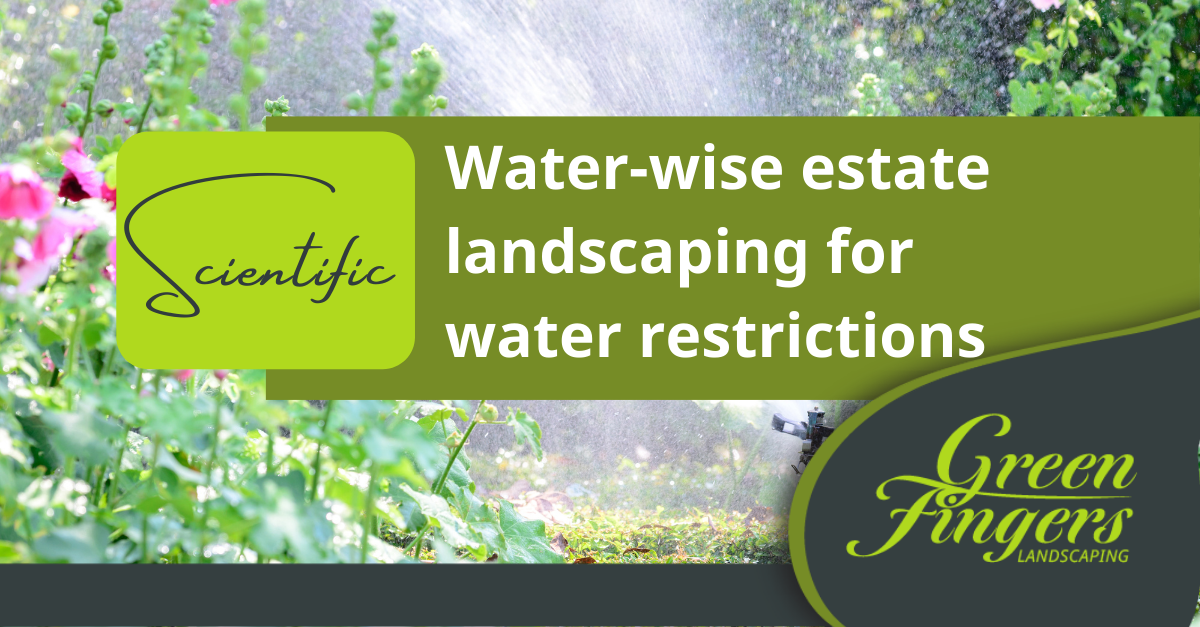 Water-Wise Estate Landscaping: A simple scientific Approach